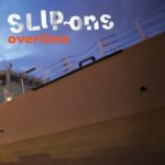 Review: SLIP~ons – Overtime