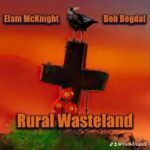 Review: Elam McKnight and Bob Bogdal – The Rural Wasteland