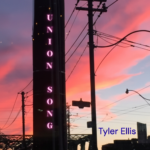Review: Tyler Ellis – Union Song